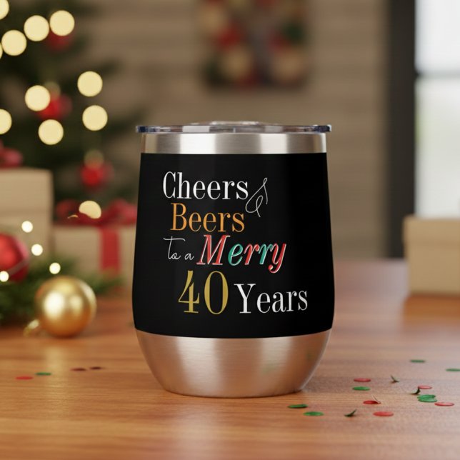 Cheers Beers Merry 40th Christmas Birthday Party Thermal Wine Tumbler (Creator Uploaded)
