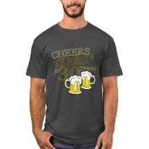 CHEERS & BEERS to 30 YEARS BIRTHDAY T-shirt