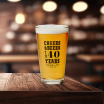 Cheers & Beers to 40 Years Any Milestone Birthday Glass