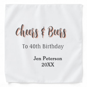 Cheers & beers to 40th birthday gray name year sin bandana