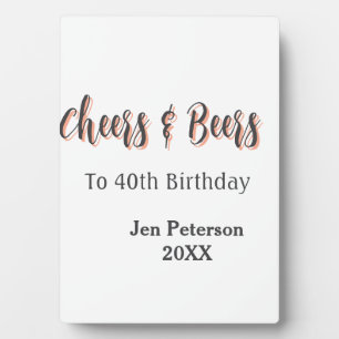 Cheers & beers to 40th birthday gray name year sin plaque