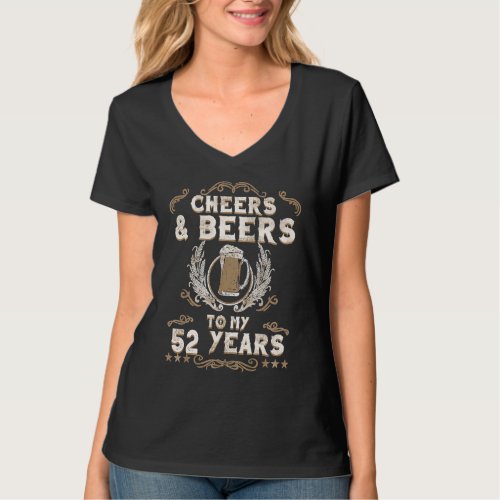 Cheers  Beers To My 52 Years Birthday Style Retro T_Shirt