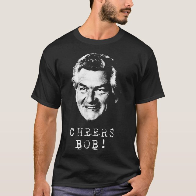 Cheers Bob Hawke   T-Shirt (Front)