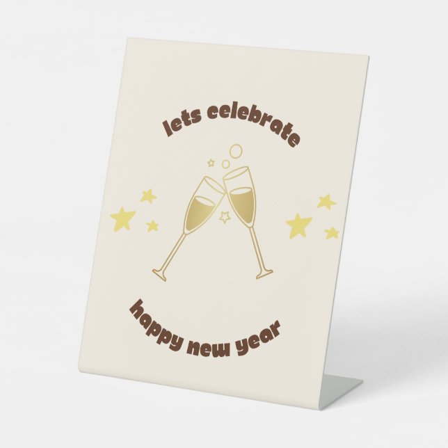 Cheers champagne glasses New Years message Pedestal Sign (Front)