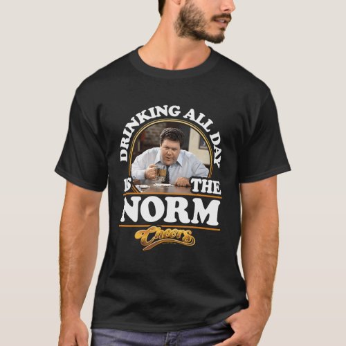 Cheers _ Drinking All Day Is The Norm T_Shirt