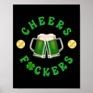 Cheers Ers Funny St Patricks Day Irish Drinking 4  Poster