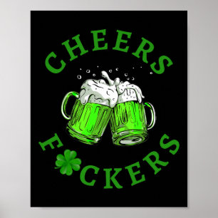 Cheers Ers Funny St Patricks Day Irish Drinking 5  Poster