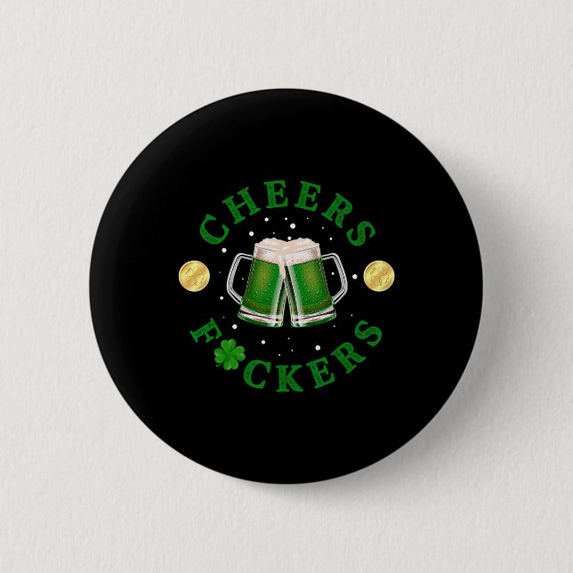 Cheers Ers Funny St Patricks Day Irish Drinking  Button (Front)