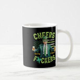 Cheers Ers St Patricks Day Funny Beer Drinking Tru Coffee Mug
