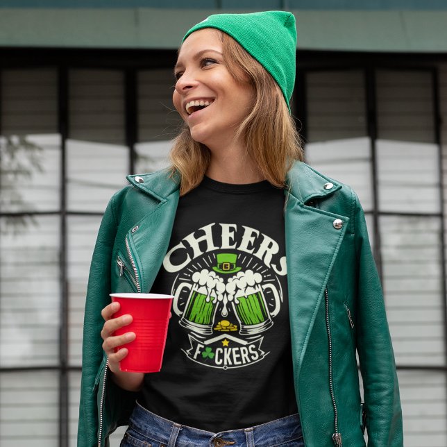Cheers F*ckers Fun Sarcastic St Patrick's day T-Shirt (Creator Uploaded)