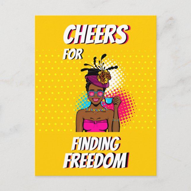 Cheers for Finding Freedom woman happy colorful Postcard (Front)