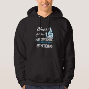 Cheers for Our Hardworking Estheticians Party Skin Hoodie