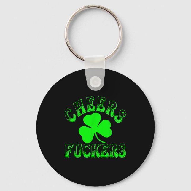 Cheers Forers Irish St Patricks Day Shamrock Tee  Keychain (Front)