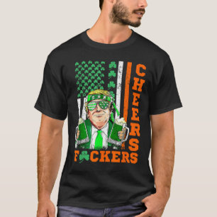 Cheers Forers St Patricks Day Funny Beer Drinking T-Shirt