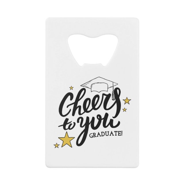 Cheers Graduation Graphics Best Graduation Party Credit Card Bottle Opener (Front)