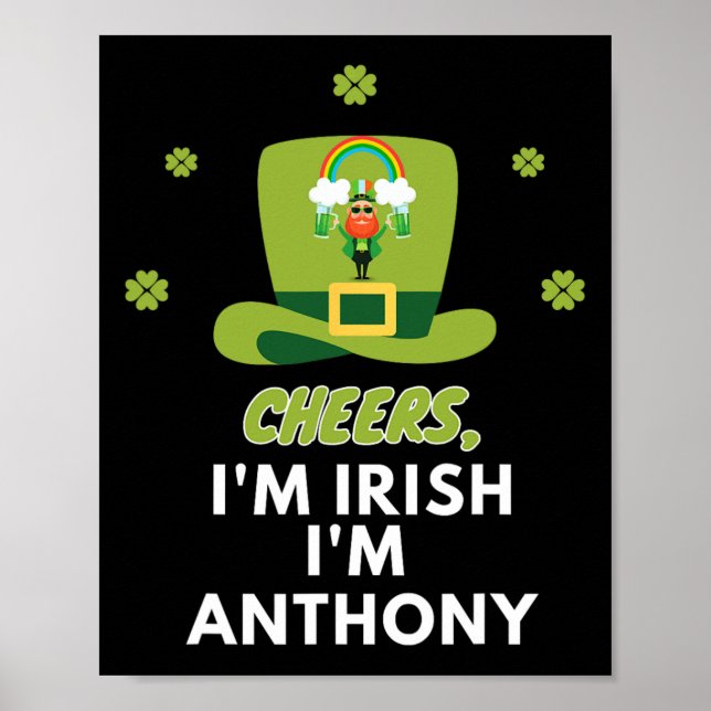 Cheers I Am Irish I Am Anthony  Poster (Front)