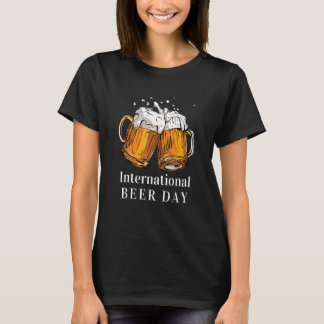 Cheers International Beer Day   T-Shirt