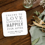 Cheers Love Laughter Happily Ever After Wedding Square Paper Coaster<br><div class="desc">Give your wedding guests,  bridal party and groomsmen a fun custom keepsake souvenir of your special day. This wedding favor coaster features "Cheers to Love Laughter & Happily Ever After Party" in a mix of modern and elegant typographies,  your first names and wedding date.</div>