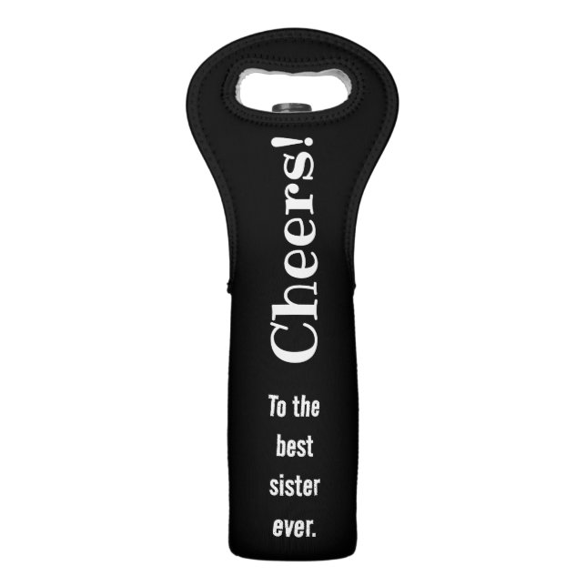 Cheers! Modern Typography Best Sister Ever Wine Bag (Front)