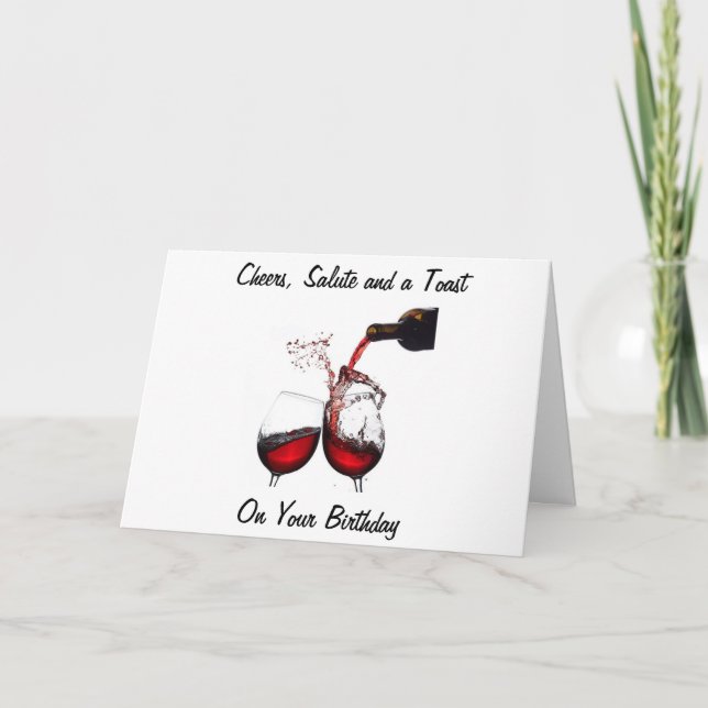 CHEERS, SALUTE AND TOAST TO YOU ON BIRTHDAY CARD (Front)