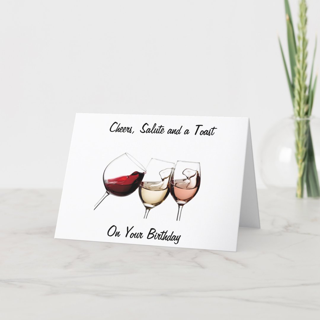 CHEERS, SALUTE AND TOAST TO YOU ON BIRTHDAY CARD | Zazzle