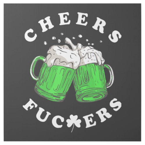 Cheers St Patricks Day Beer Drinking Funny Gallery Wrap