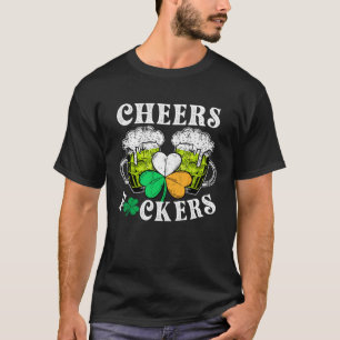 CHEERS  St Patricks Day Drinking Quote Irish Drink T-Shirt