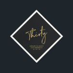 Cheers Thirty | Modern Black 30th Birthday Party Napkins<br><div class="desc">This custom paper napkin will add stylish detail to a modern 30th birthday party. This design features simple chic gold lettering "Thirty" with custom text. Matching invitations and party supplies are available in my shop BaraBomDesign.</div>