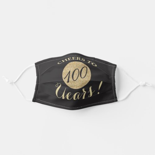 Cheers to 100 Years Black and Gold Glitter Adult Cloth Face Mask