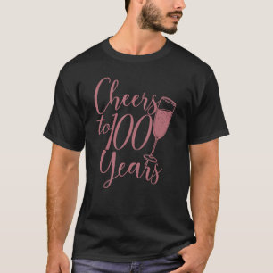 Cheers To 100 Years For Her Women Anniversary 100t T-Shirt