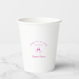 Cheers to 100 Years Pink 100th Birthday Custom Paper Cups