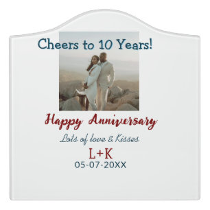 Cheers to 10 Years happy anniversary add photo dat Door Sign