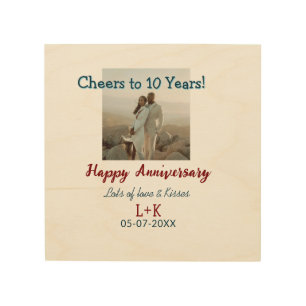 Cheers to 10 Years happy anniversary add photo dat Wood Wall Art
