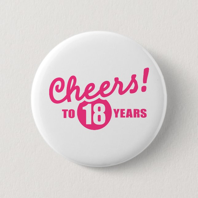 Cheers to 18 years birthday pinback button (Front)
