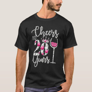 Cheers To 20 Year Old  20th Birthday Queen Drink W T-Shirt