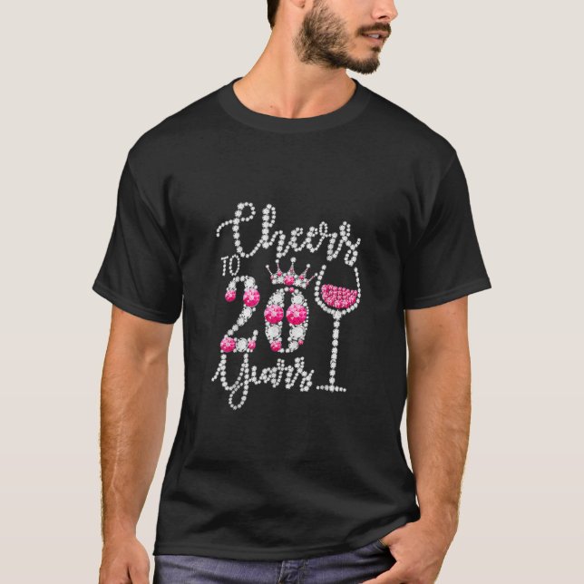 Cheers To 20 Years Old Happy 20Th Birthday Queens T-Shirt (Front)