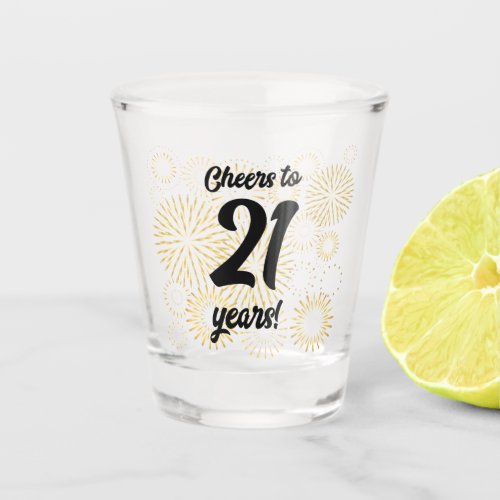 Cheers to 21 years shot glass
