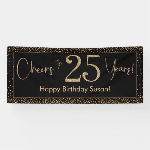 Cheers to 25 Years Birthday Black w Gold Confetti Banner