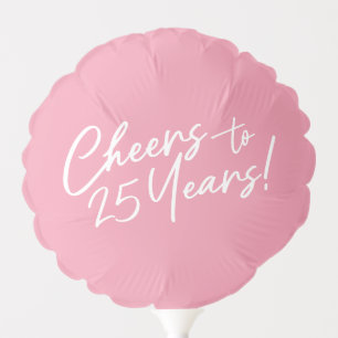 Cheers to 25 Years Birthday Party or Anniversary Balloon