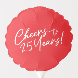 Cheers to 25 Years Birthday Party or Anniversary   Balloon