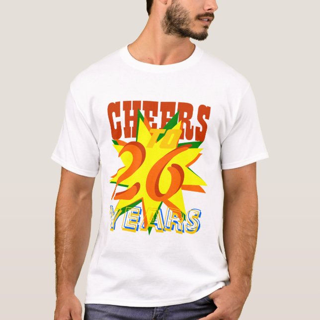 Cheers To 26 Years T-Shirt (Front)