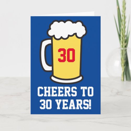 Cheers To 30 Years Beer Birthday Blank Inside Card