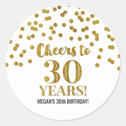 Cheers to 30 Years Birthday Gold Confetti Classic Round Sticker