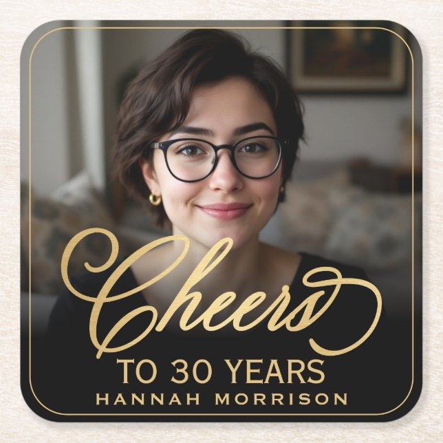 Cheers to 30 Years Birthday Photo Gold Black Square Paper Coaster (Front)