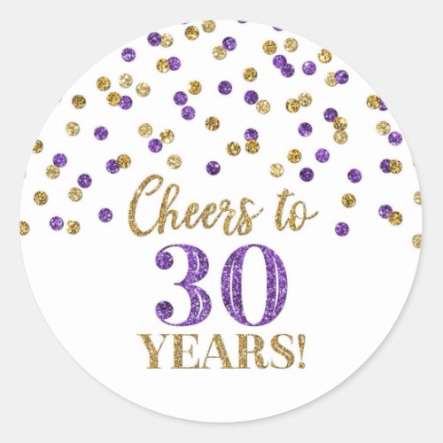 Cheers to 30 Years Birthday Purple Gold Confetti Classic Round Sticker