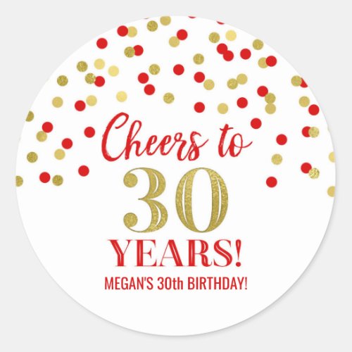 Cheers to 30 Years Birthday Red Gold Confetti Classic Round Sticker