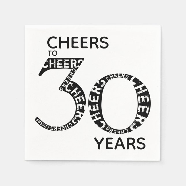 Cheers to 30 Years Black White 30th Birthday Napkins (Front)