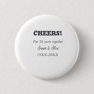 Cheers to 30 years together anniversary add name d button
