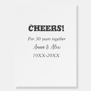 Cheers to 30 years together anniversary add name d foam board