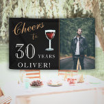 Cheers to 30 Years Wine 30th Birthday Photo Banner<br><div class="desc">Cheers to 30 Years Wine 30th Birthday Photo Banner. Great sign for the 30th birthday party with a custom photo and your name. The background is black and the text is in white and golden colors. Personalize the sign with your photo, your name and the age number, and make your...</div>